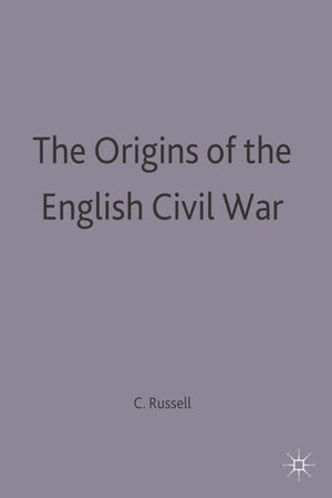The Origins of the English Civil War