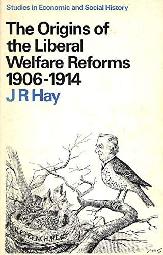 Origins of the Liberal Welfare Reforms, 1906-14