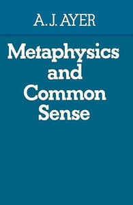 Metaphysics and Common Sense 