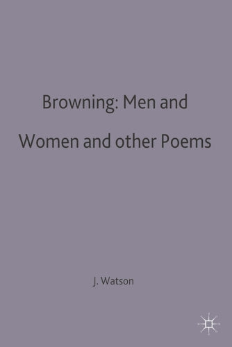 Browning: Men and Women and other Poems