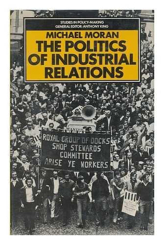 The Politics of Industrial Relations