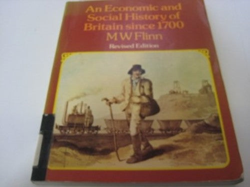 An Economic and Social History of Britain Since 1700