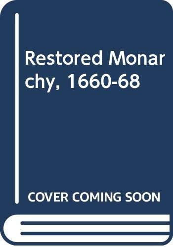 Restored Monarchy, 1660-68