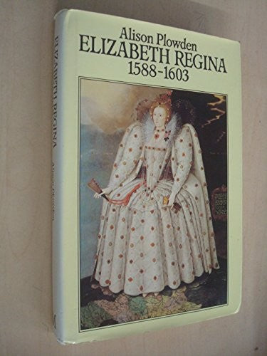 Elizabeth Regina, 1588-1603