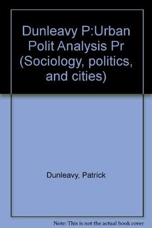 Dunleavy P:Urban Polit Analysis Pr