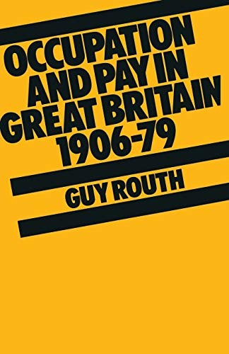 Occupation and Pay in Great Britain 190679