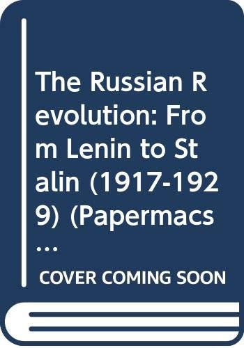 The Russian Revolution from Lenin to Stalin, 1917-29