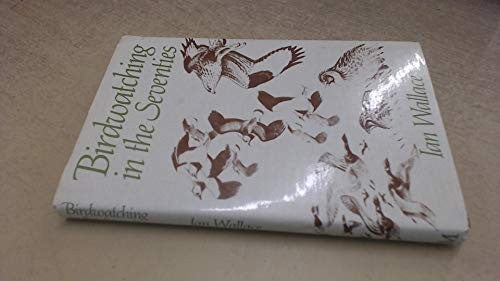 Bird Watching in the Seventies