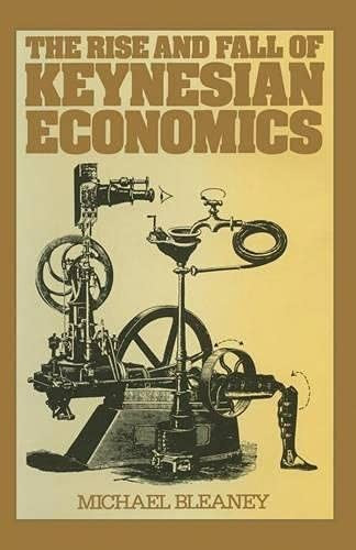 The Rise and Fall of Keynesian Economics
