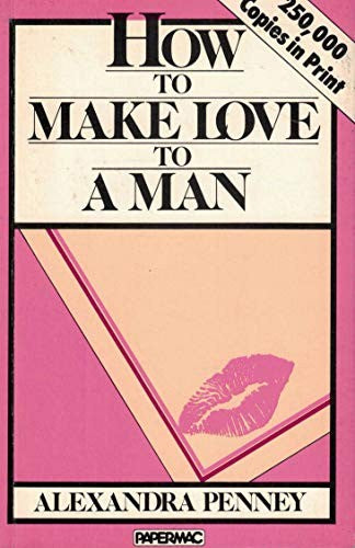 How to Make Love to a Man