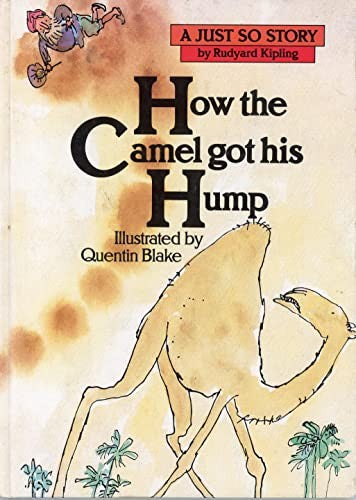 How the Camel Got His Hump