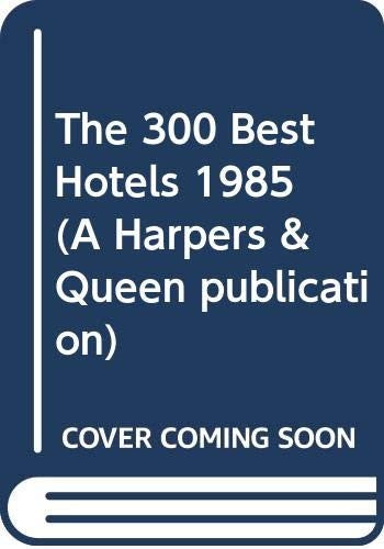 The 300 Best Hotels