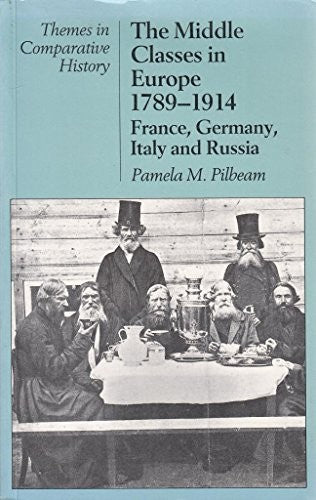 The Middle Classes in Europe, 1789-1914