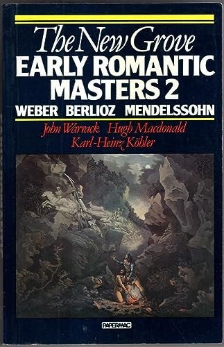 New Grove Early Romantic Masters 2
