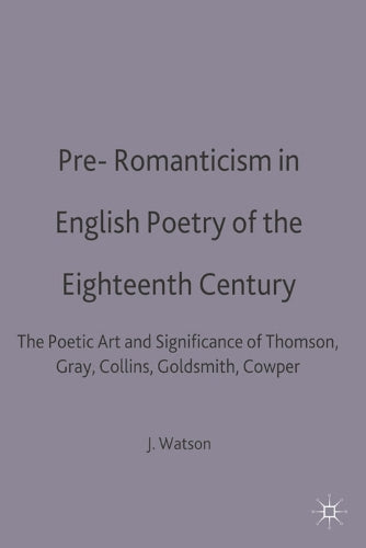Pre-Romanticism in English Poetry of the Eighteenth Century