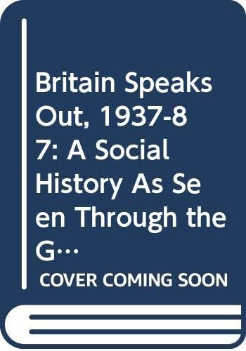 Britain Speaks Out, 1937-87