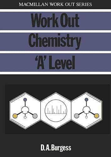 Work Out Chemistry 'A' Level