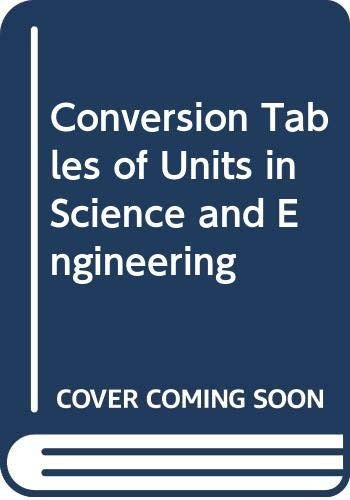 Conversion Tables of Units in Science and Engineering
