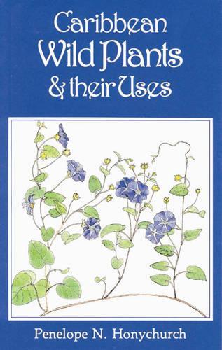 Caribbean Wild Plants and their Uses