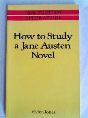 How to Study a Jane Austen Novel