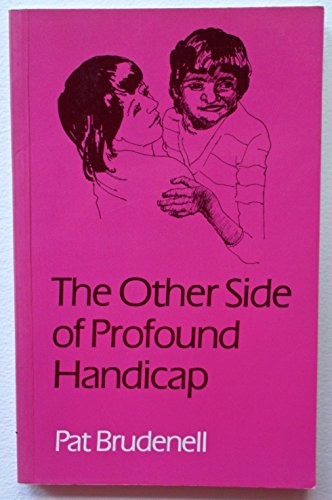 The Other Side of Profound Handicap