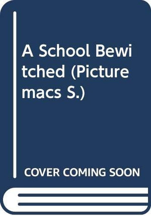 A School Bewitched