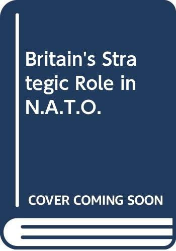 Britain's Strategic Role in N.A.T.O.