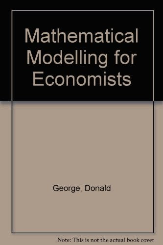 Mathematical Modelling for Economists