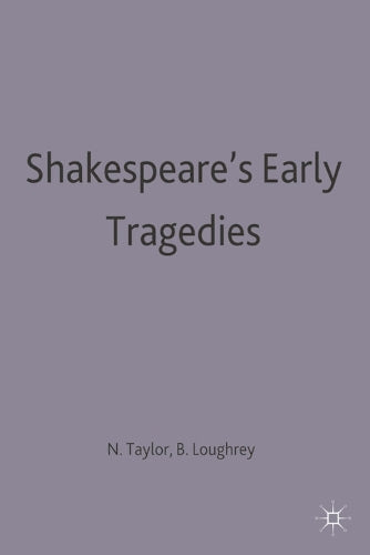 Shakespeare's Early Tragedies