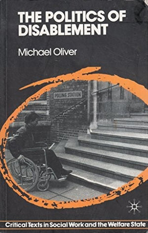 The Politics of Disablement