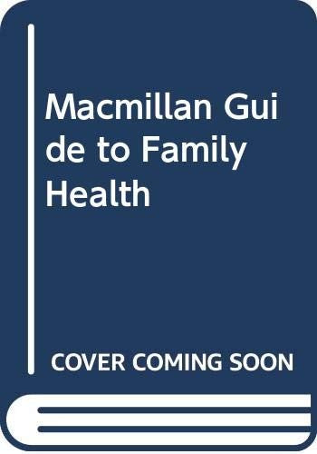 Macmillan Guide to Family Health