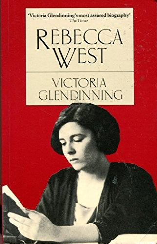 Rebecca West: A Life