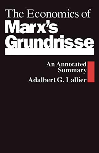 The Economics of Marxs Grundrisse