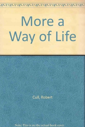 More a Way of Life