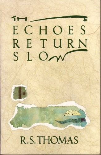 The Echoes Return Slow