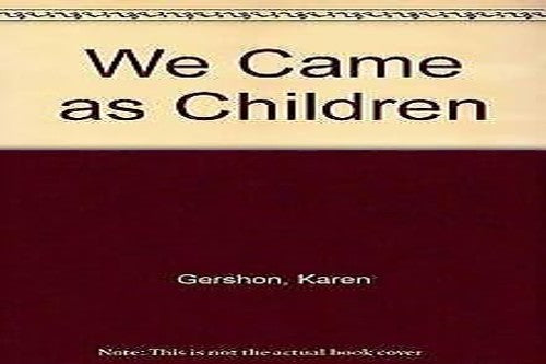 We Came as Children