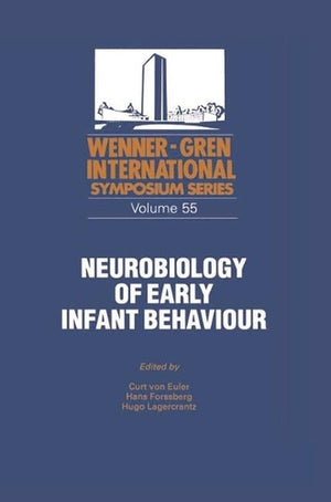 Neurobiology of Early Infant Behaviour