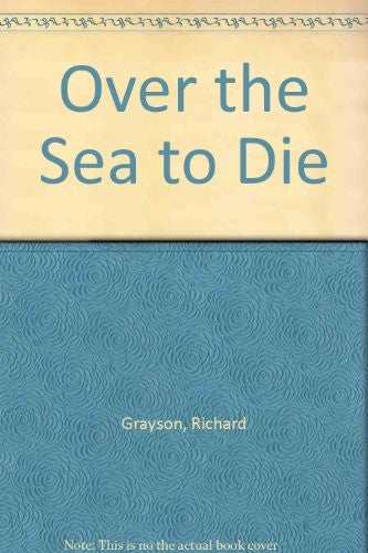 Over the Sea to Die