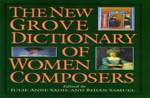The New Grove Dictionary of Women Composers