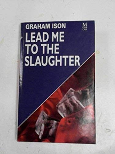 Lead Me to the Slaughter