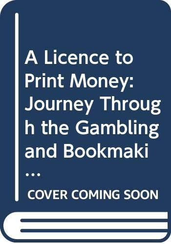 A Licence to Print Money