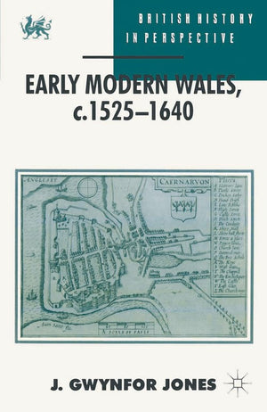 Early Modern Wales, c. 15251640