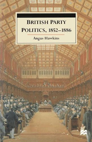 British Party Politics, 18521886