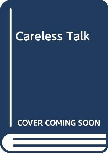 Careless Talk