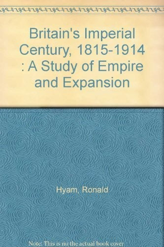 Britain's Imperial Century, 1815-1914