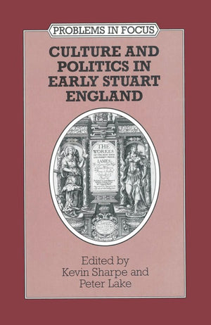 Culture and Politics in Early Stuart England