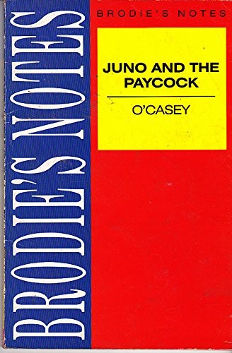 Brodie's Notes on Sean O'Casey's "Juno and the Paycock"
