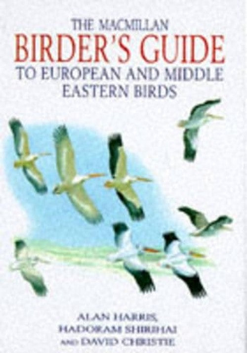 The Macmillan Birder's Guide to European and Middle Eastern Birds