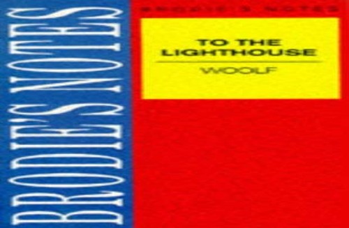 Brodie's Notes on Virginia Woolf's "To the Lighthouse"