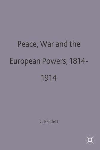 Peace, War and the European Powers, 18141914